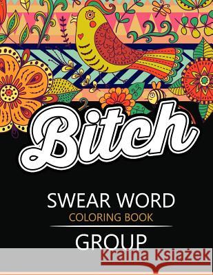 Swear Word coloring Book Group: Insult coloring book, Adult coloring books Rudy Team 9781535021371 Createspace Independent Publishing Platform