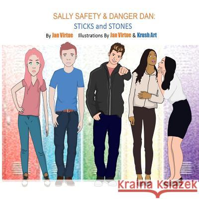 Sally Safety & Danger Dan: Sticks and Stones Jan Virtue 9781535023955 Createspace Independent Publishing Platform