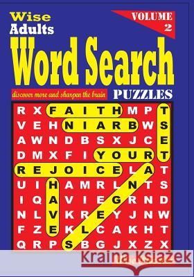 Wise Adults Word Search Puzzles Volume 2 Wise Puzzles 9781535026703