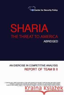 Shariah: The Threat to America: Abridged Frank J. Gaffne 9781535032292 Createspace Independent Publishing Platform