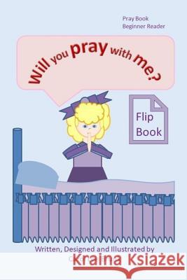 Will You Pray With Me? Flip Book: Will You Pray With Me? Flip Book Brunk, Carol Lee 9781535035194