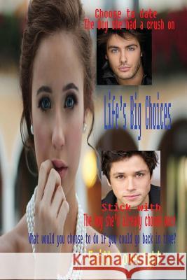 Life's Big Choices Faith Loveright 9781535037020 Createspace Independent Publishing Platform