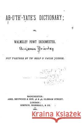Ab-O'th'-Yates Dictionary, Brierley, Benjamin 9781535042871