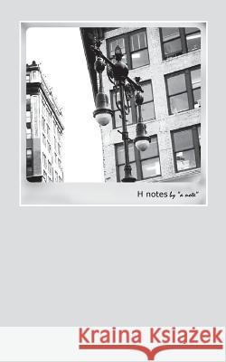 H Notes by a note Ramadhani Ba, Rizki 9781535046916 Createspace Independent Publishing Platform