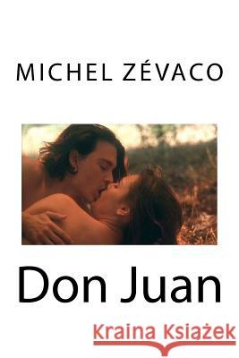 Don Juan Michel Zevaco Edibooks 9781535047142 Createspace Independent Publishing Platform