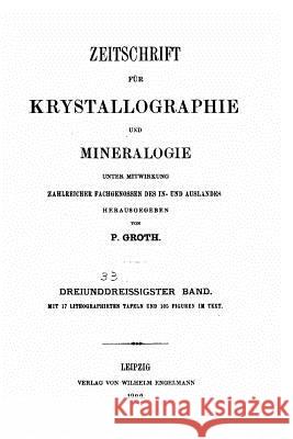 Zeitschrift fur Krystallographie und Mineralogie Groth, Paul 9781535049139 Createspace Independent Publishing Platform