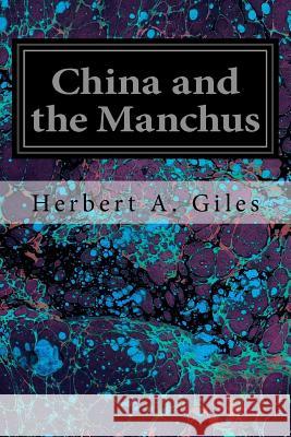 China and the Manchus Herbert a. Giles 9781535049337
