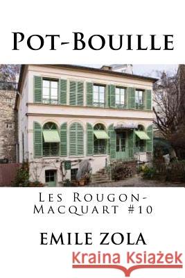 Pot-Bouille: Les Rougon-Macquart #10 Emile Zola Hollybooks 9781535052191 Createspace Independent Publishing Platform