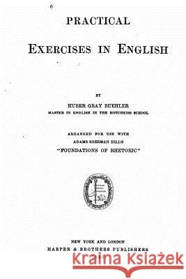 Practical Exercises in English Huber Gray Buehler 9781535053402