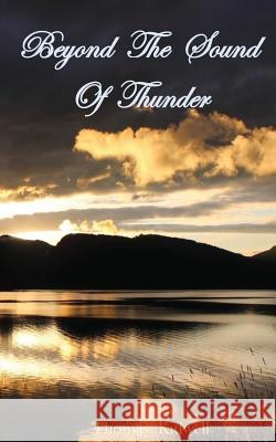 Beyond The Sound Of Thunder Thomas Kidwell 9781535059510 Createspace Independent Publishing Platform