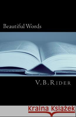 Beautiful Words: Poetry to touch the Soul Rider, Vera 9781535059817