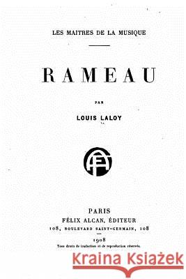 Rameau Louis Laloy 9781535069571 Createspace Independent Publishing Platform