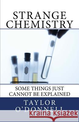 Strange Chemistry Taylor O'Donnell 9781535073714 Createspace Independent Publishing Platform