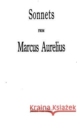 Sonnets From Marcus Aurelius Marcus Aurelius 9781535077859 Createspace Independent Publishing Platform