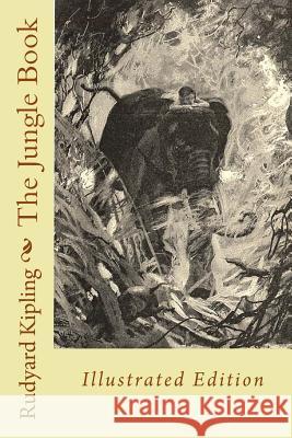 The Jungle Book: Illustrated Edition Rudyard Kipling D. Gardner 9781535078085 Createspace Independent Publishing Platform