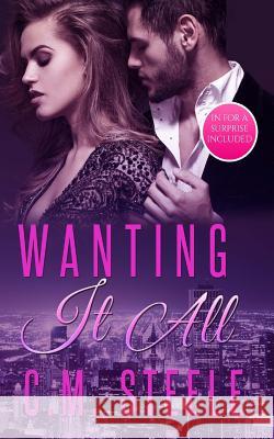 Wanting It All: Michael and Sarah C. M. Steele 9781535083973 Createspace Independent Publishing Platform