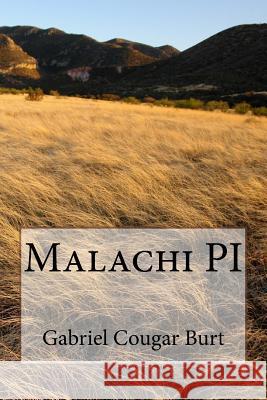 Malachi PI Gabriel Cougar Burt 9781535084338 Createspace Independent Publishing Platform