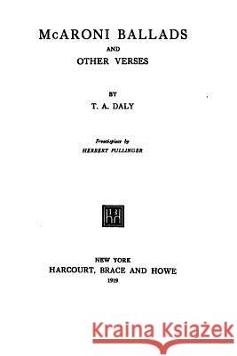 McAroni Ballads, and Other Verses T. a. Daly 9781535086622