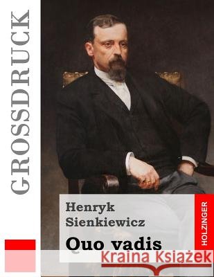 Quo vadis (Großdruck) Seliger, Paul 9781535087148 Createspace Independent Publishing Platform