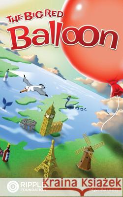 The Big Red Balloon Mya Jean Barnett Trevor Keen 9781535089494 Createspace Independent Publishing Platform