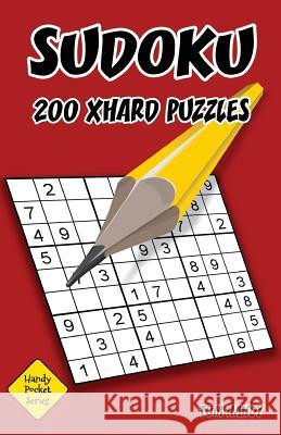 Sudoku 200 XHard Puzzles: Handy Pocket Series Book Handy, Tom 9781535089708