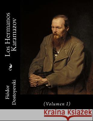 Los Hermanos Karamazov: (Volumen I) Gouveia, Andrea 9781535090681 Createspace Independent Publishing Platform