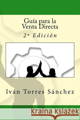 Guía para la Venta Directa: 2a Edición Campus Academy, It 9781535090919 Createspace Independent Publishing Platform