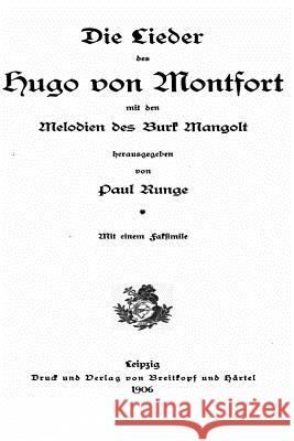 Die Lieder des Hugo von Montfort, Mit D. Melodien D. Burk Mangolt Montfort, Hugo 9781535091497