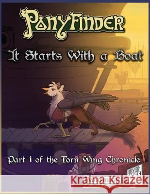 Ponyfinder - It Starts With a Boat Byron Mulvogue David M. Silver 9781535093347 Createspace Independent Publishing Platform