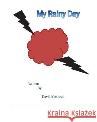 My Rainy Day MR David Mendoza 9781535093729