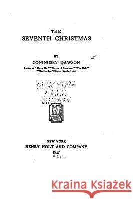 The Seventh Christmas Coningsby Dawson 9781535096157