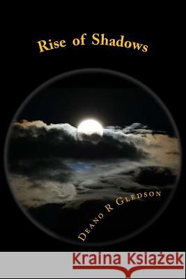 Rise of Shadows (Book Four of the Munkae Saga) Deano R. Gledson 9781535097888 Createspace Independent Publishing Platform