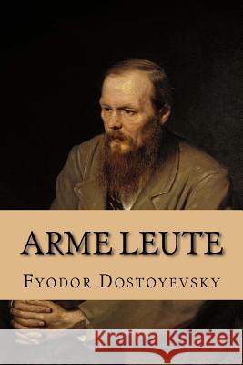 Arme Leute Fyodor Dostoyevsky Andrea Gouveia 9781535098182 Createspace Independent Publishing Platform