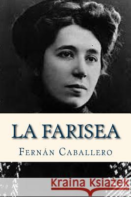 La farisea Ravell 9781535099516 Createspace Independent Publishing Platform