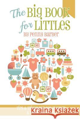 The Big Book for Littles: Tips & Tricks for Age Players & Their Partners Penny Barber Mako Allen 9781535100816 Createspace Independent Publishing Platform