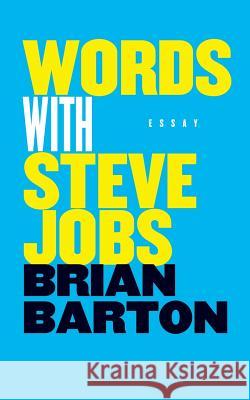 Words with Steve Jobs Brian Barton 9781535101233