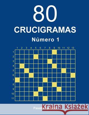 80 Crucigramas - N. 1 Pasatiempos10 9781535101769