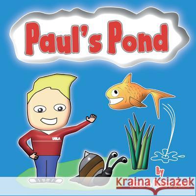 Paul's Pond Paul Pond 9781535102162 Createspace Independent Publishing Platform