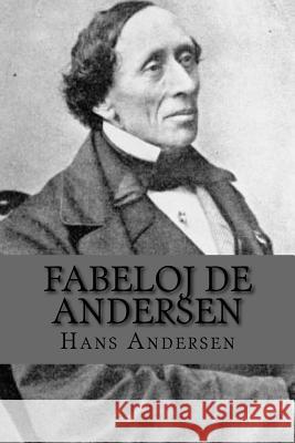 Fabeloj de Andersen Hans Christian Andersen Andrea Gouveia 9781535104098 Createspace Independent Publishing Platform