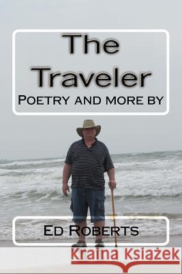 The Traveler Ed Roberts 9781535105149 Createspace Independent Publishing Platform