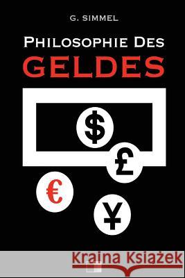 Philosophie des Geldes Simmel, Georg 9781535107907 Createspace Independent Publishing Platform