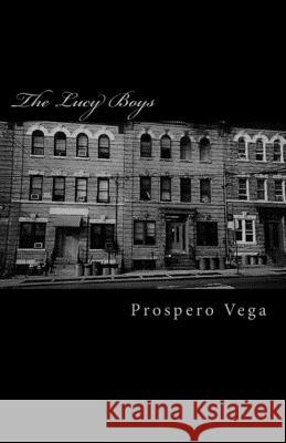 The Lucy Boys Prospero Vega 9781535108317 Createspace Independent Publishing Platform