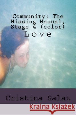 Community: The Missing Manual, Stage 4 (color): Love Salat, Cristina 9781535108379 Createspace Independent Publishing Platform