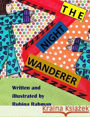 The Night Wanderer Rubina Rahman 9781535109567 Createspace Independent Publishing Platform