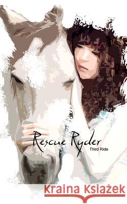 Rescue Ryder Third Ride Veridian Pau 9781535111560 Createspace Independent Publishing Platform