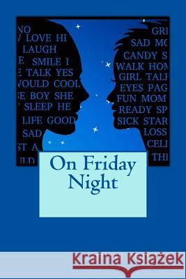 On Friday Night Louise I. Prister 9781535113250 Createspace Independent Publishing Platform