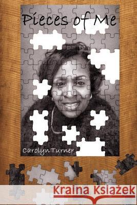 Pieces of Me Carolyn Turner 9781535113915