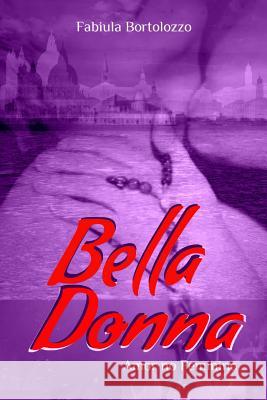Bella Donna: Amor no Feminino Fabiula Bortolozzo 9781535118422 Createspace Independent Publishing Platform