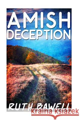 Amish Deception Ruth Bawell 9781535118583 Createspace Independent Publishing Platform