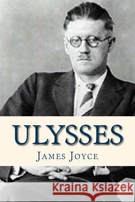 Ulysses James Joyce Ravell 9781535119054 Createspace Independent Publishing Platform